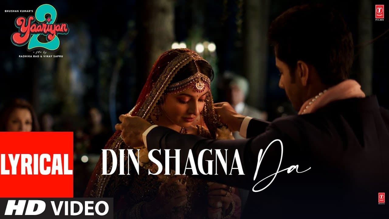 Din Shagna Da | Lyrical | Yaariyan 2: Divya Khosla K,Yash D |Jasleen Royal |Radhika,Vinay |Bhushan K