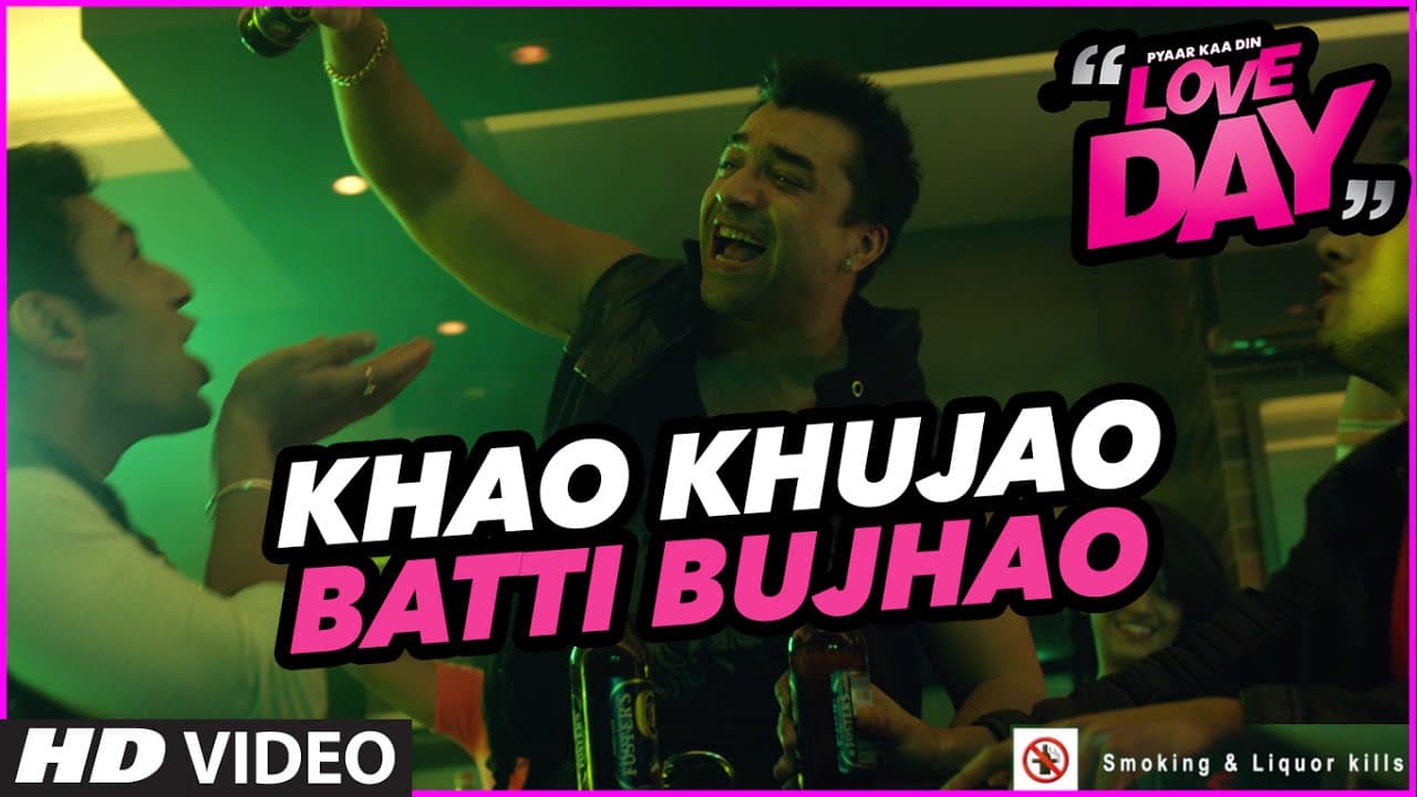 KHAO KHUJAO BATTI BUJHAO Video | LOVE DAY - PYAAR KAA DIN | Ajaz Khan ,Sahil Anand&Harsh Naagar