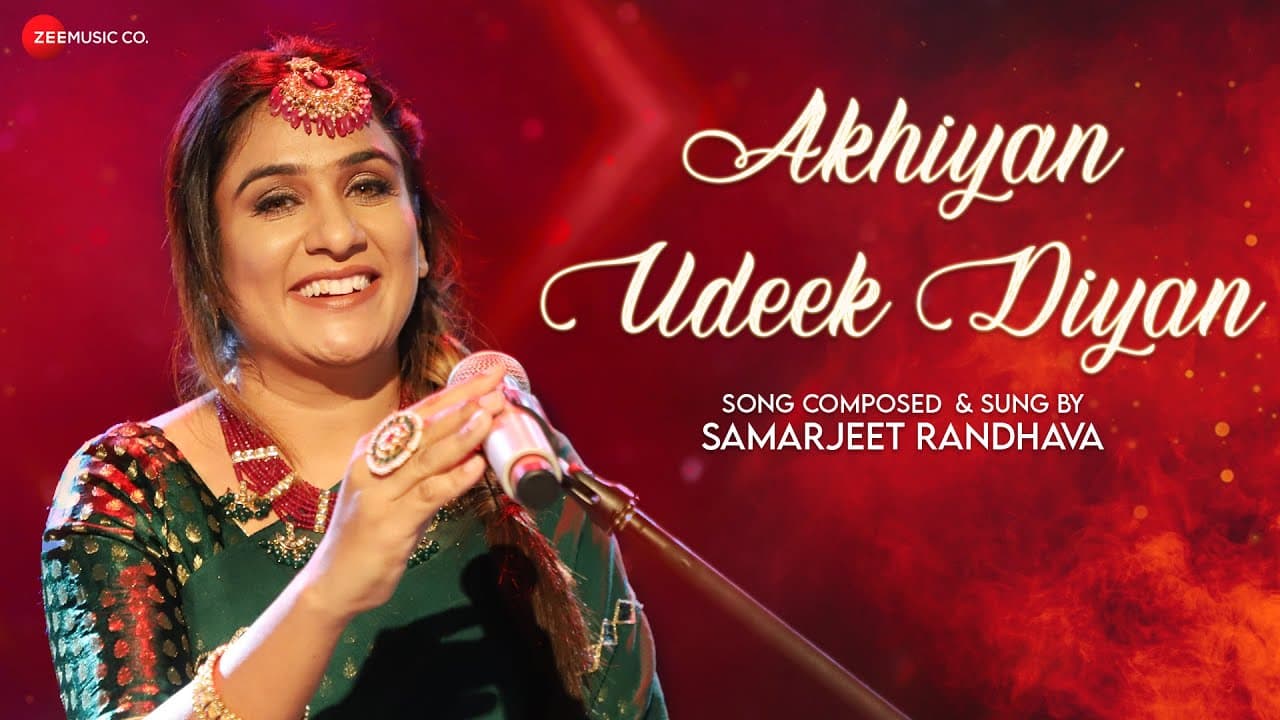 Akhiyan Udeek Diyan - Official Music Video | Samarjeet Randhava