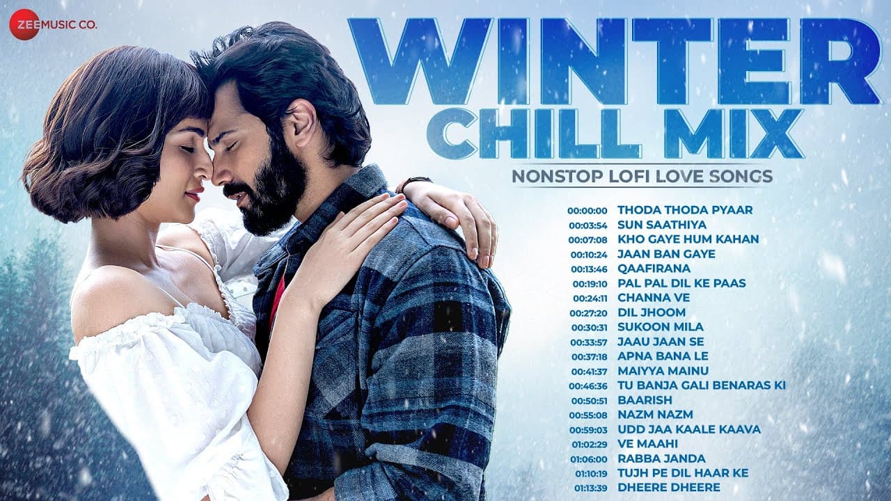 Winter Chill Mix: Nonstop Lofi Love Songs | Thoda Thoda Pyaar, Apna Bana Le, Channa Ve, Maiyya Mainu