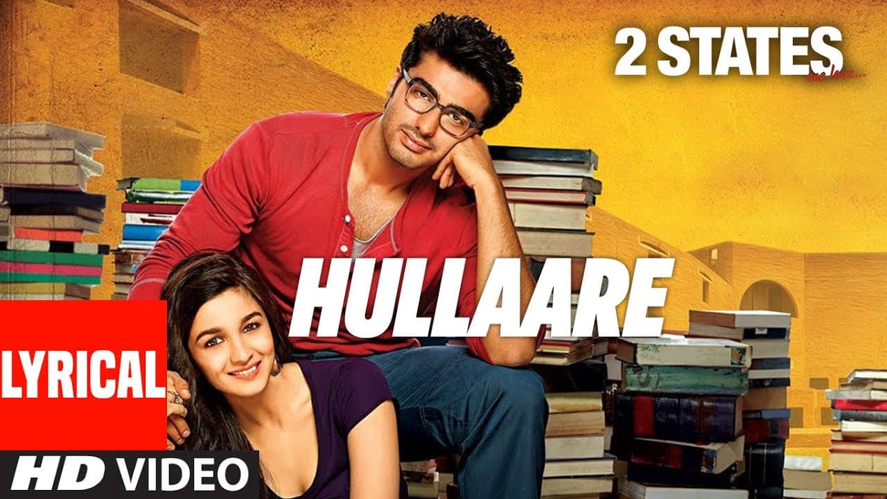 Lyrical: Hullaare | 2 States | Arjun Kapoor | Alia Bhatt | Shankar Mahadevan