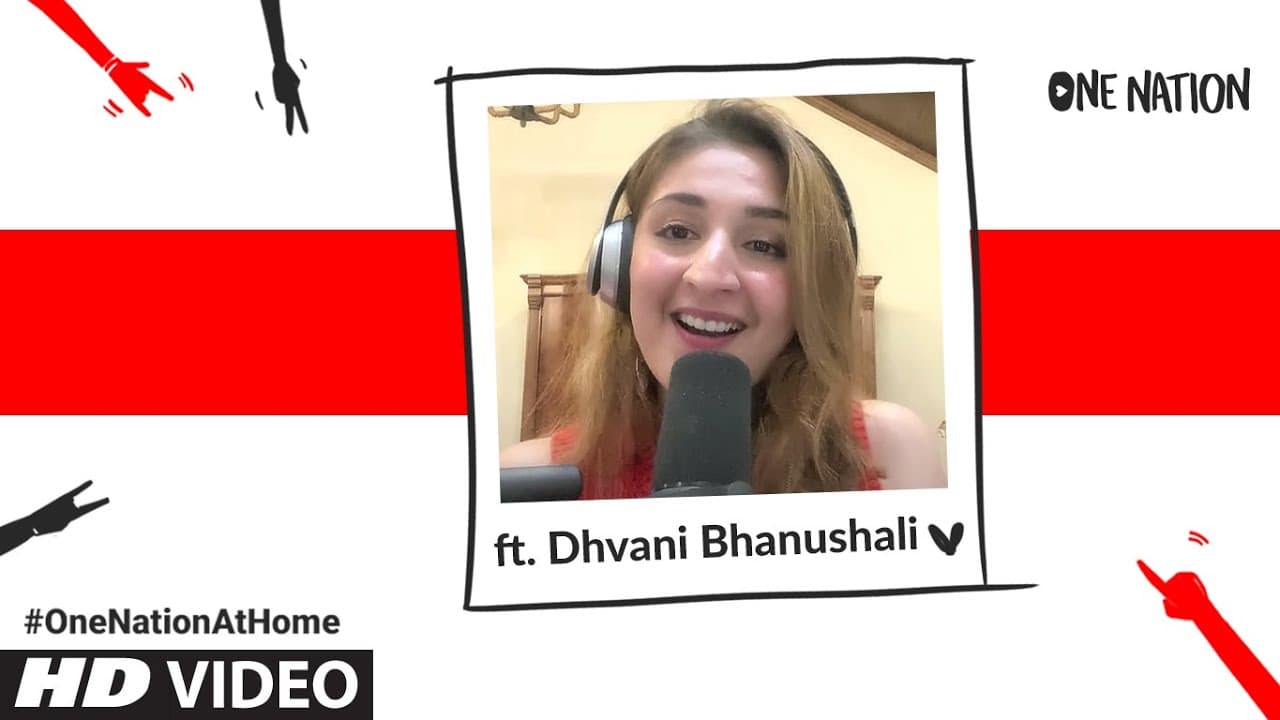 YouTube - One Nation :  Dhvani Bhanushali | #OneNationAtHome