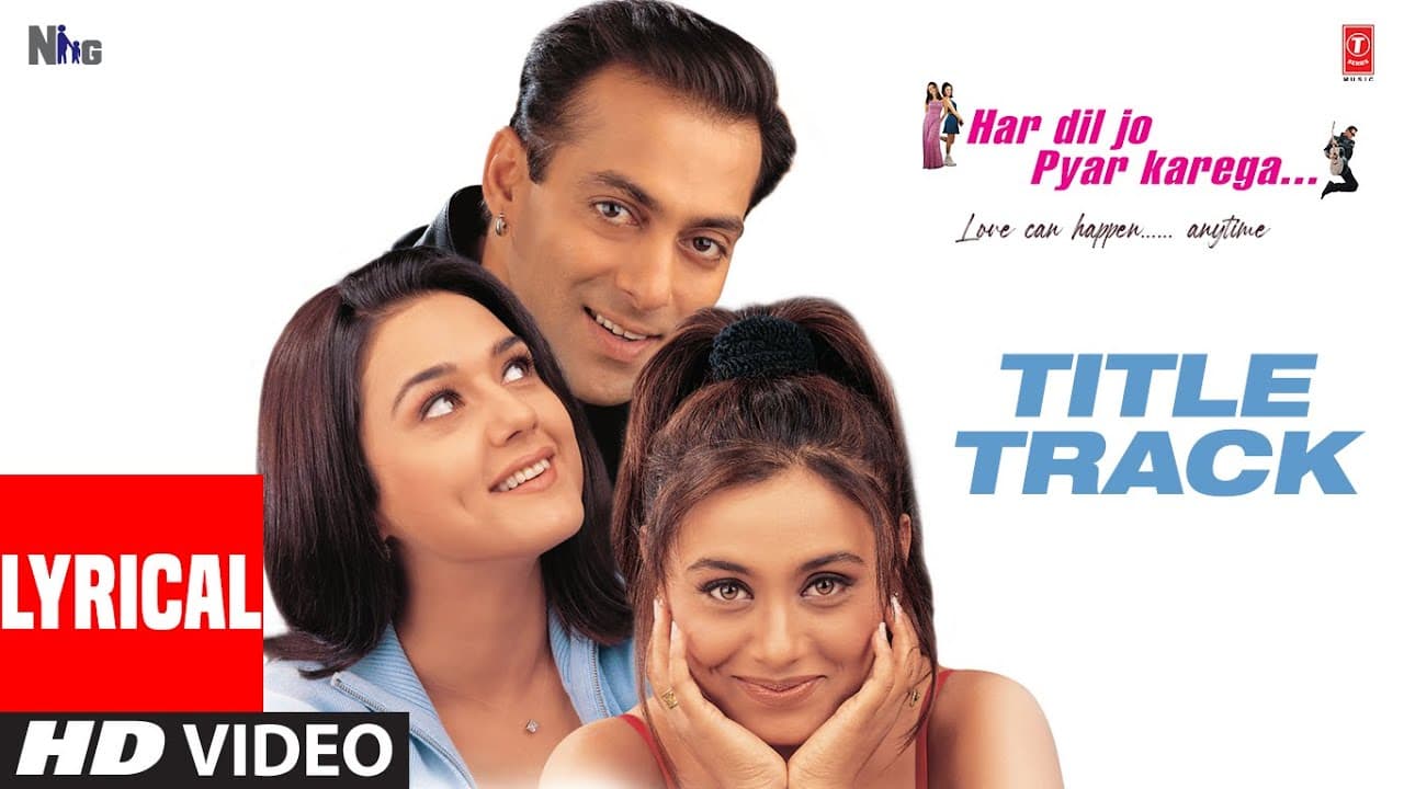 Har Dil Jo Pyar Karega (Lyrics): Salman Khan,Rani Mukherjee,Preity Zinta |Udit Narayan,Alka Yagnik