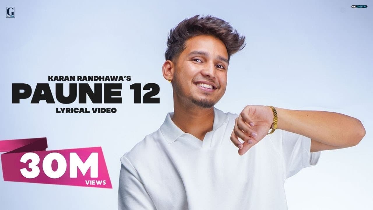 PAUNE 12 : Karan Randhawa (Official Video) Shipra Goyal, Anjali Arora | Punjabi Songs | Geet MP3