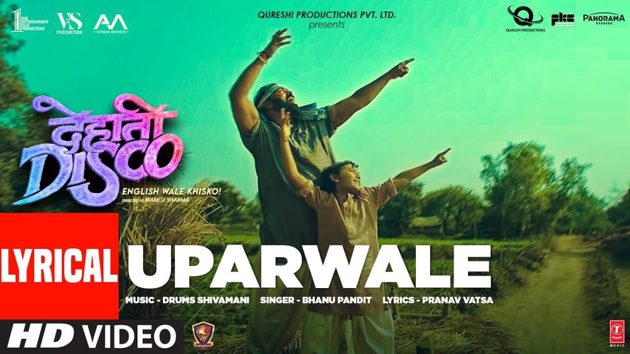 Uparwale (Lyrical) Dehati Disco | Ganesh Acharya, Drums Shivamani, Nakul A, Pranav Vatsa | Bhushan K