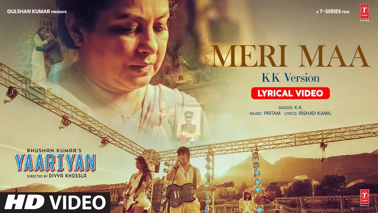 Yaariyan: Meri Maa - KK Version (Lyrics) | K.K. | Himansh K, Rakul P | Divya Khossla | Pritam
