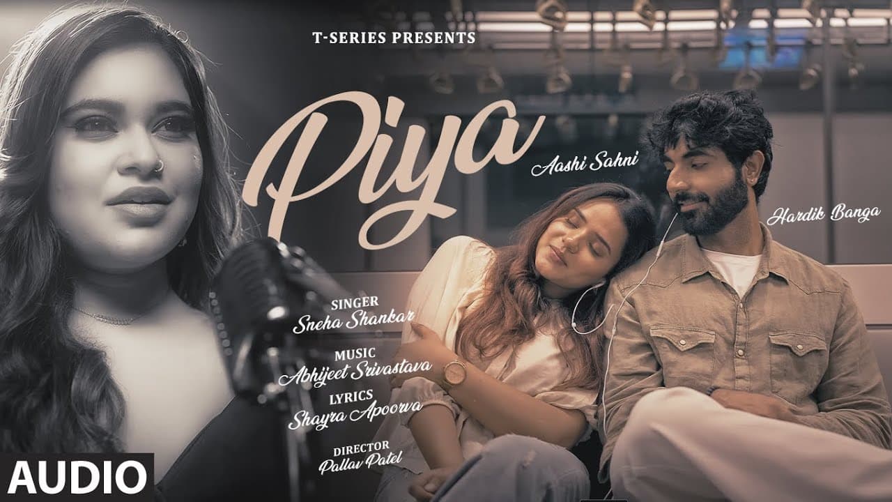 PIYA (Full Audio): Sneha Shankar | Hardik Banga | Aashi Sahni | New Hindi Song | T-Series