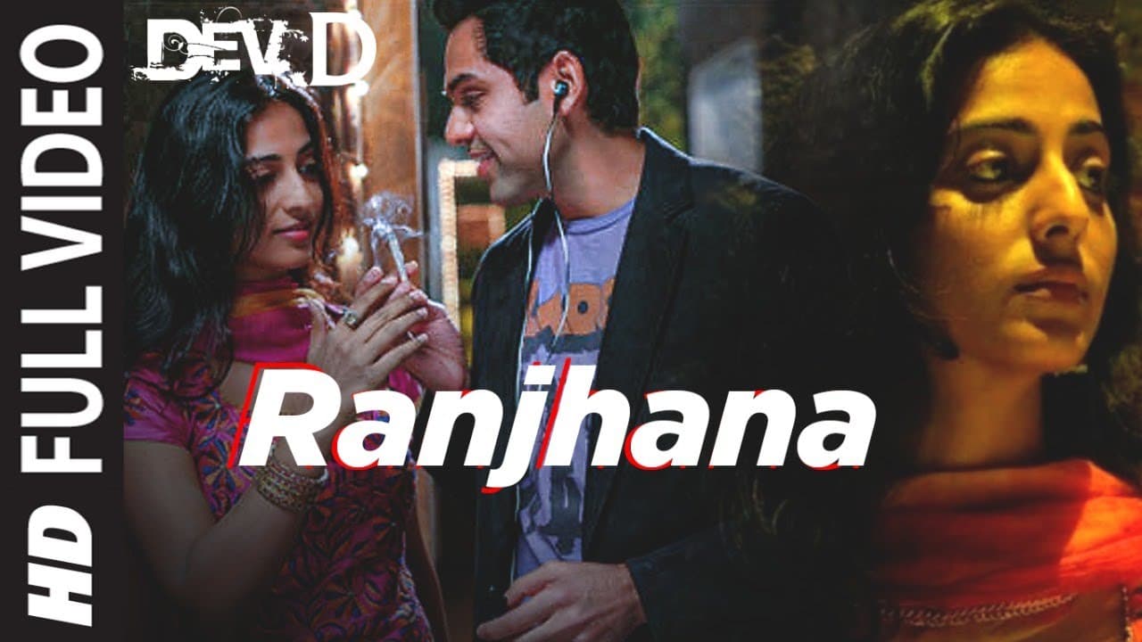 Ranjhana Full Video | Dev D | Abhay Deol, Kalki Koechlin | Shilpa Rao, Kshitij Tarey | Amit Trivedi