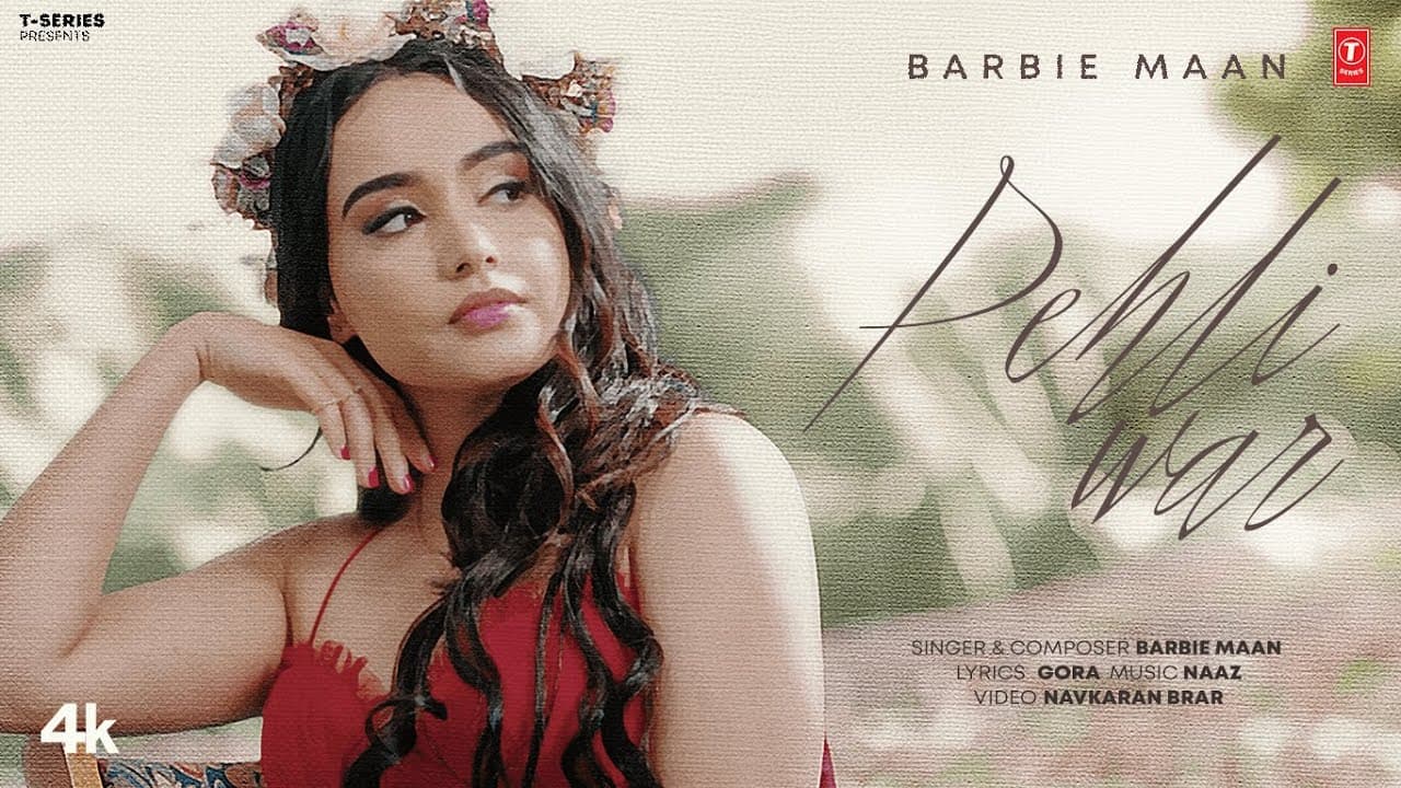 PEHLI WAR (OFFICIAL VIDEO) | BARBIE MAAN | LATEST PUNJABI SONGS 2025
