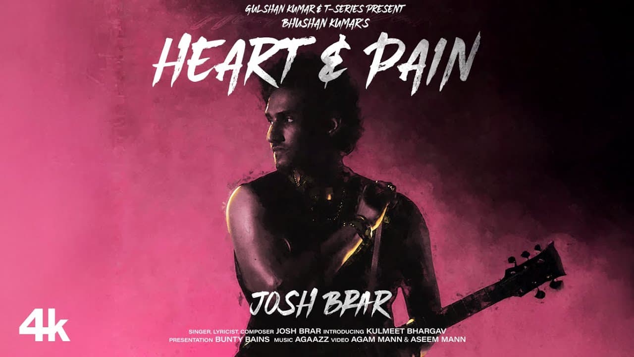 Josh Brar: Heart & Pain (Official Video) | Bunty Bains | Feat. Kulmeet Bhargav | Bhushan Kumar
