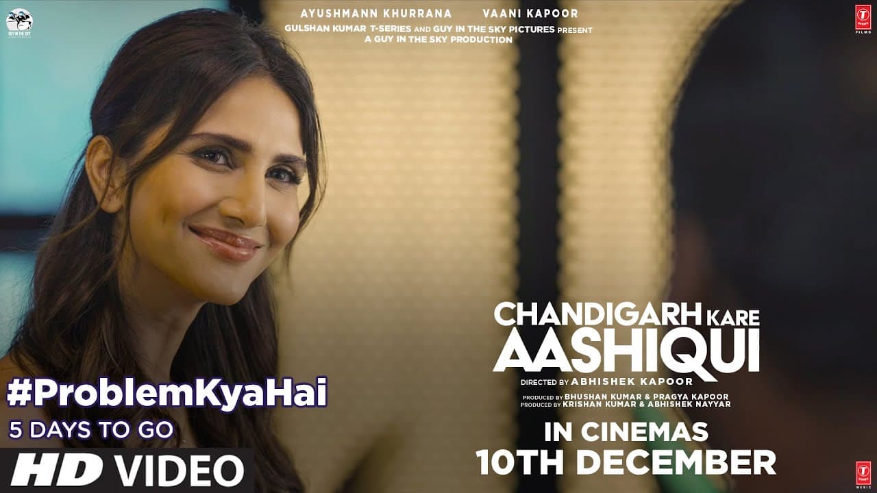 #ProblemKyaHai Ft Vaani Kapoor | Chandigarh Kare Aashiqui | Ayushmann K | Abhishek K | 10.12.2021