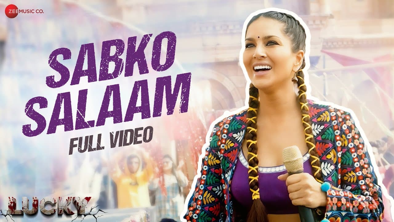 Sabko Salaam - Full Video | Lucky | Sunny Leone | Harjot Kaur &  Parry G