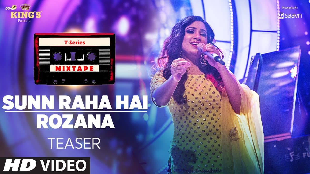 T-Series Mixtape : Sunn Raha Hai/Rozana Teaser | Shreya Ghoshal | Video Releasing► 29 June 2017