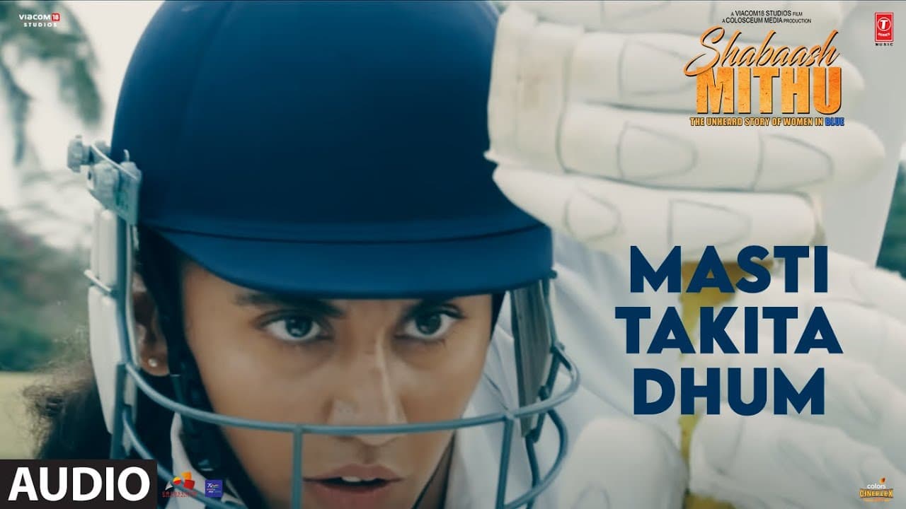 MASTI TAKITA DHUM (Audio) - Shabaash Mithu | Taapsee P, Lagnajita, Anusha Mani, Amit T | M Kumar