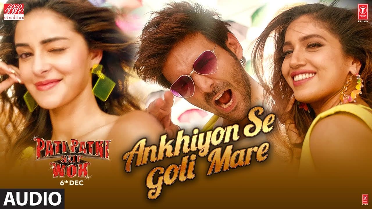 Full Audio:Ankhiyon Se Goli Mare | Pati Patni Aur Woh | Kartik A, Bhumi P, Ananya P |Mika S, Tulsi K