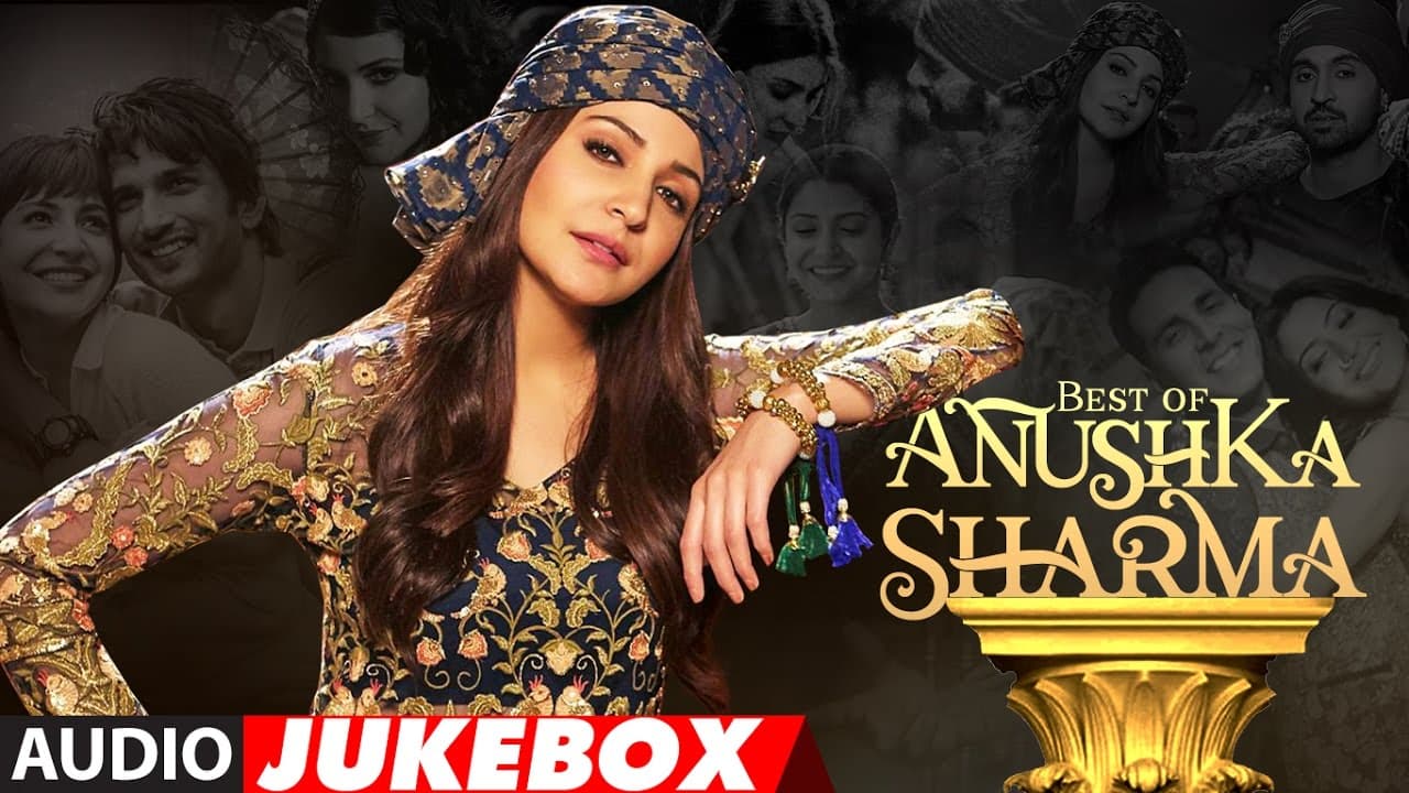Best of Anushka Sharma | Latest Hindi Songs 2017 | T-Series