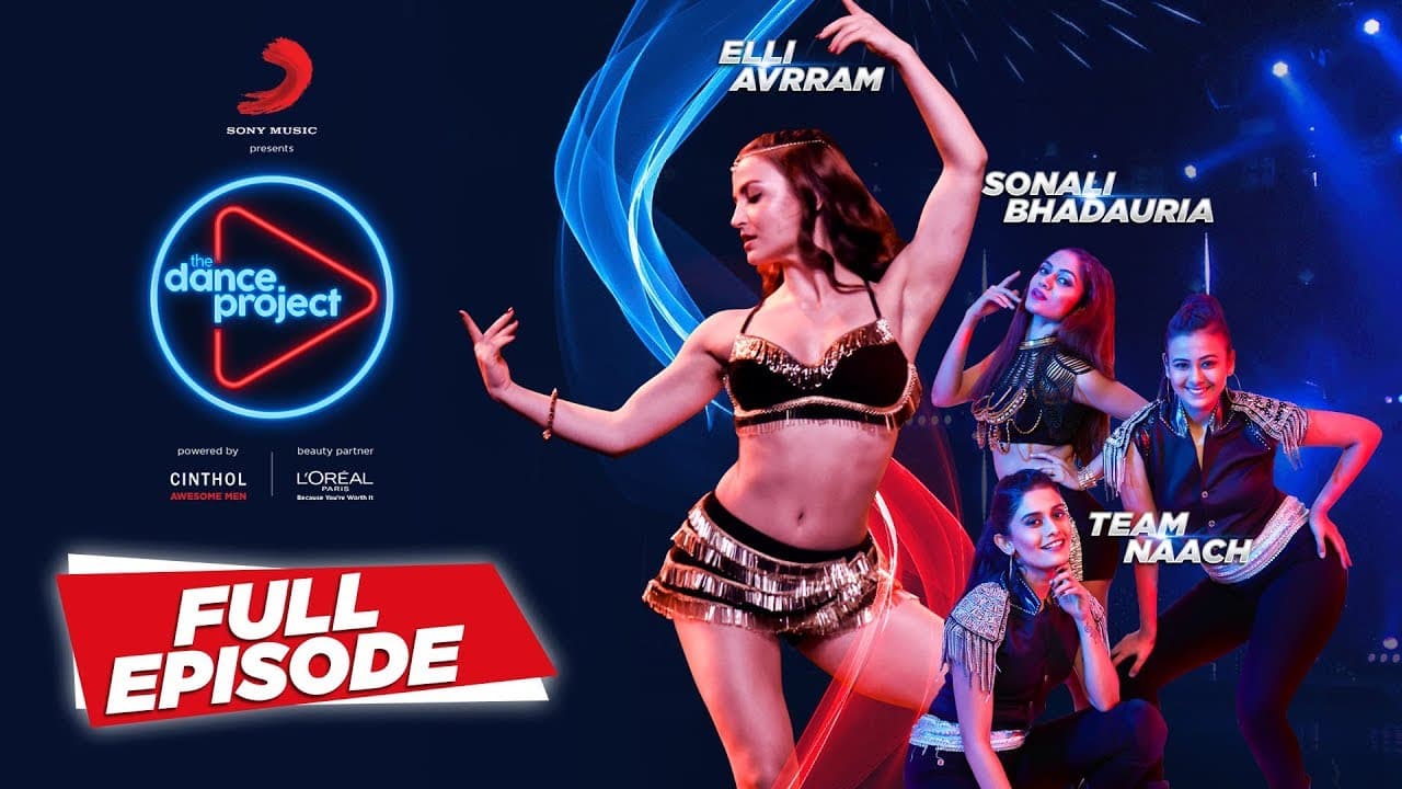 Elli AvrRam X Team Naach Ep-9 The Dance Project | Sonali Bhadauria | Mercy