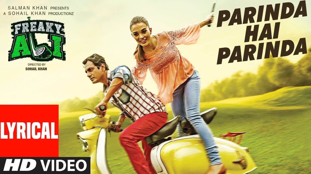 PARINDA HAI PARINDA Lyrical Video Song | FREAKY ALI | Nawazuddin Siddiqui, Amy Jackson, Arbaaz Khan