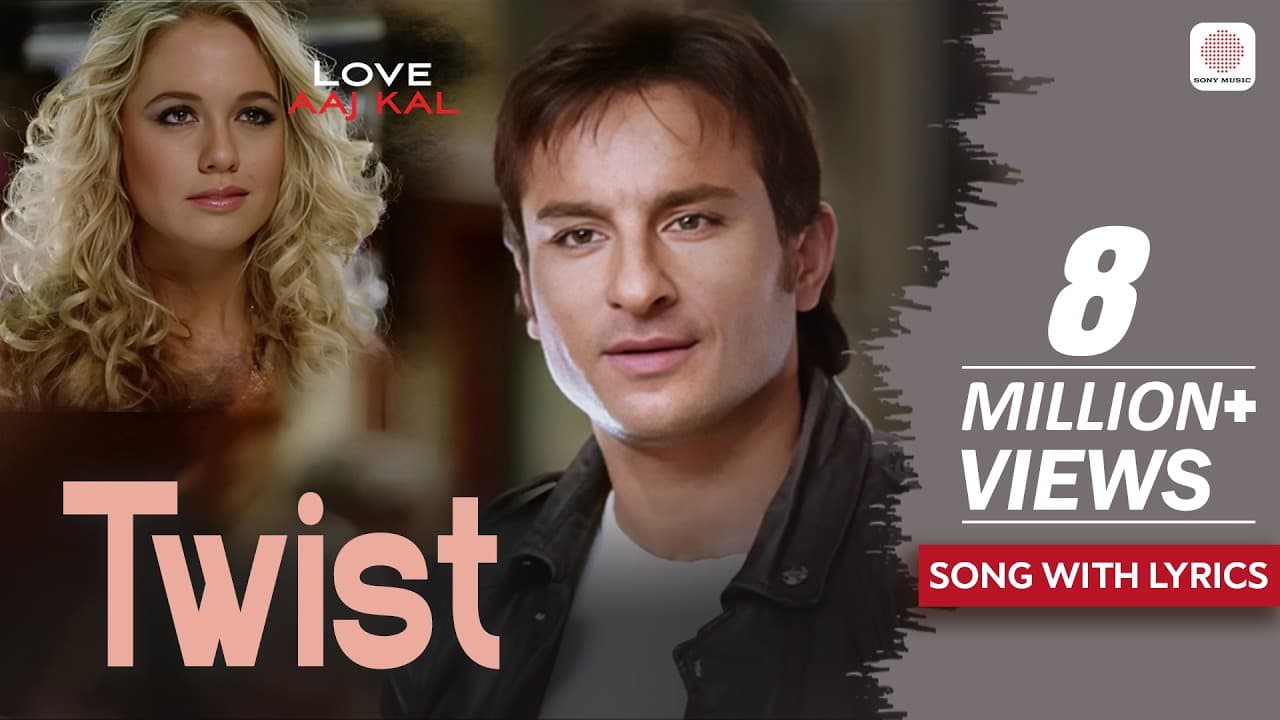 Twist (Song With Lyrics) | Love Aaj Kal | Saif Ali Khan & Deepika Padukone