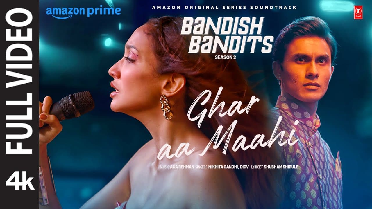 Bandish Bandits Season 2: Ghar Aa Maahi (Full Video) | Ritwik, Shreya | Nikhita G, DigV, Ana R