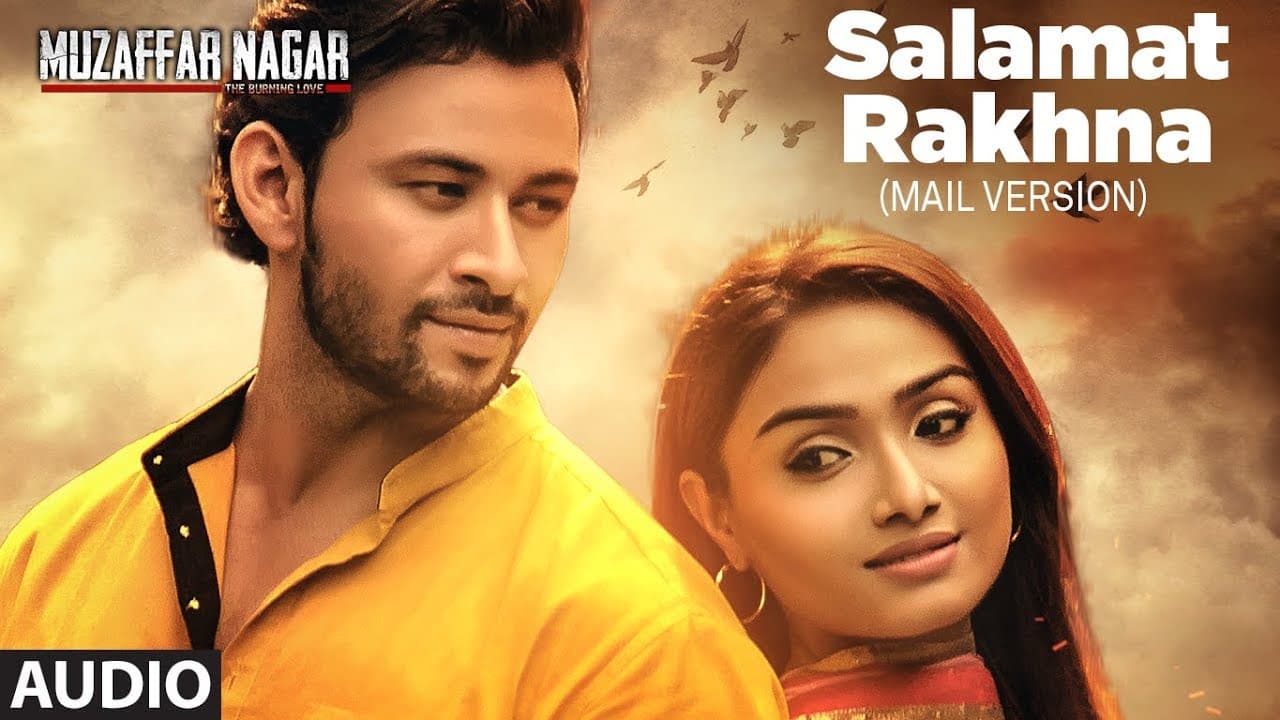 Salamat Rakhna (Male version ) Full Audio Song | Muzaffarnagar - The Burning Love