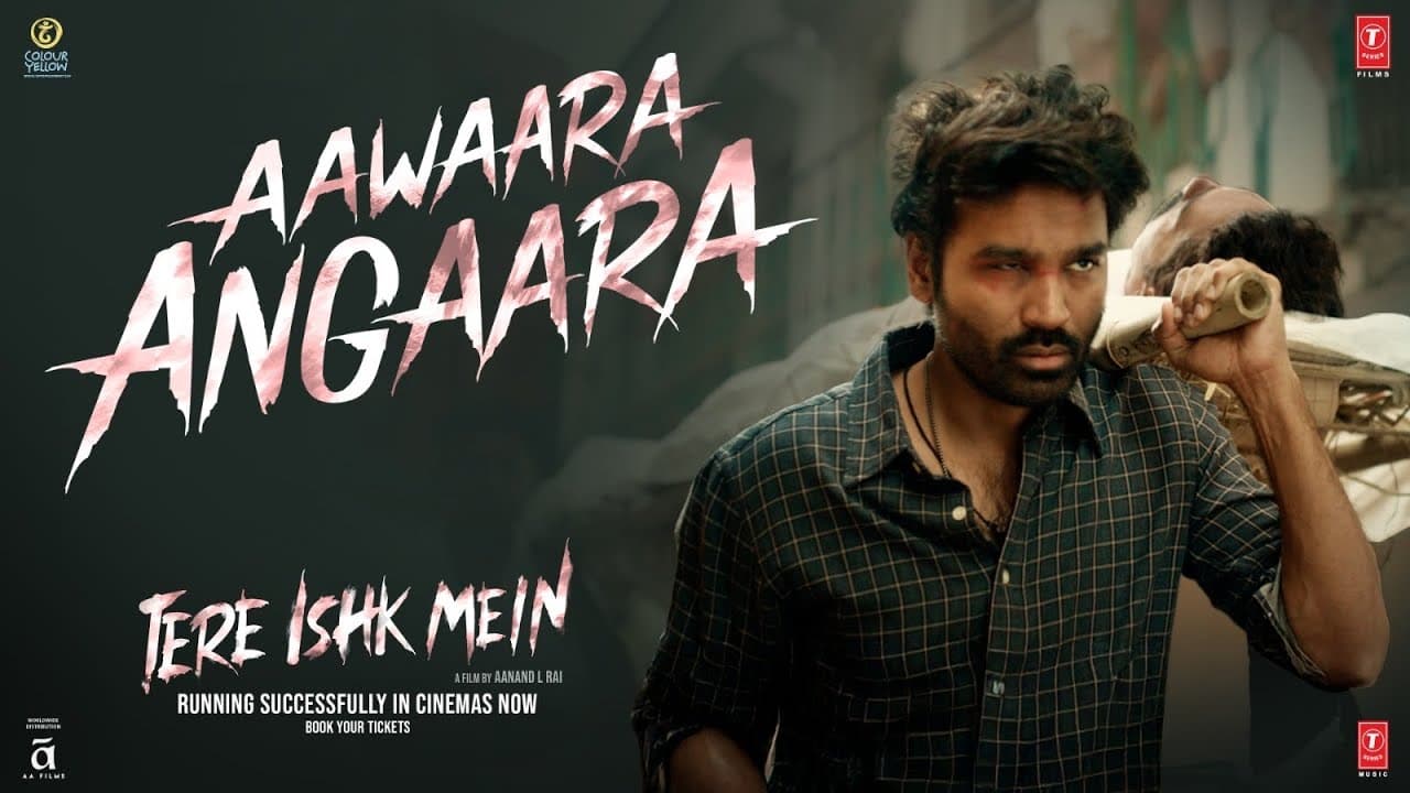 Aawaara Angaara: Tere Ishk Mein | Dhanush, Kriti S |AR Rahman, Faheem, Irshad| Aanand LR | Bhushan K