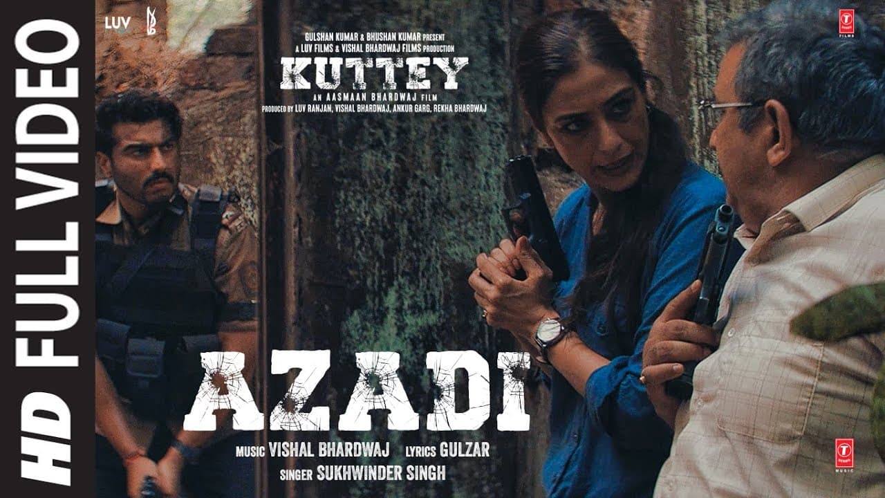 Azadi (Full Video) Kuttey | Arjun, Tabu, Konkona, Radhika, Shardul | Vishal B, Gulzar, Sukhwinder S