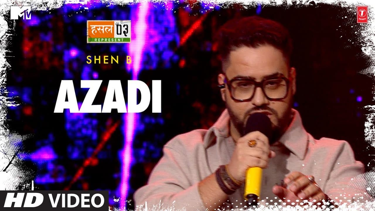 Azadi: Shen B, Anurag Saikia | Mtv Hustle Season 3 REPRESENT | Hustle 3.0