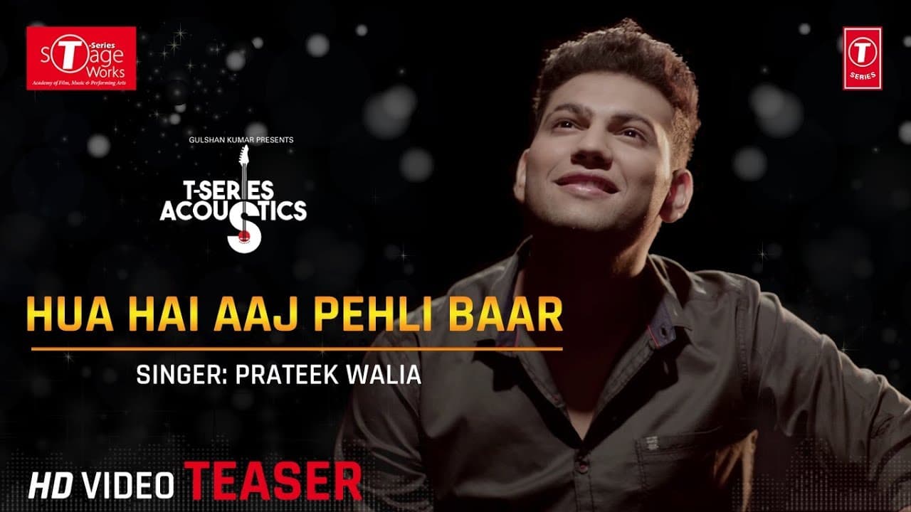Hua Hai Aaj Pehli Baar (Song Teaser) | Cover Version | Prateek Walia