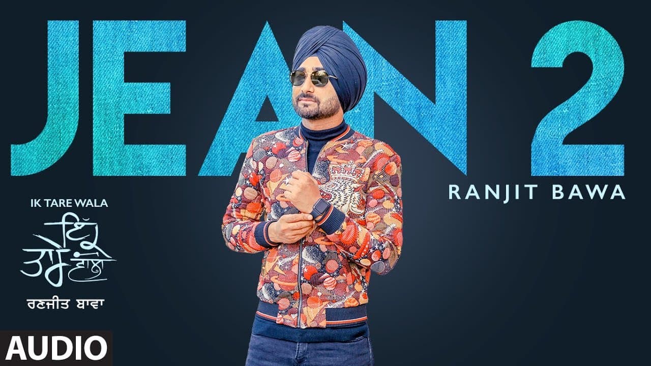 Jean 2 (Audio Song) Ranjit Bawa | Ik Tare Wala | Beat Minister | Lovely Noor | New Punjabi Song
