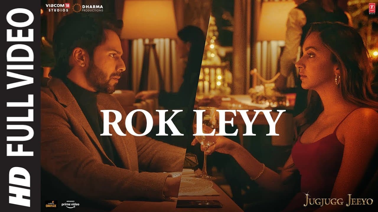 Rok Leyy (Full Video) - JugJugg Jeeyo | Varun D, Kiara A |Tanishk Bagchi, Simiran Kaur D | Bhushan K
