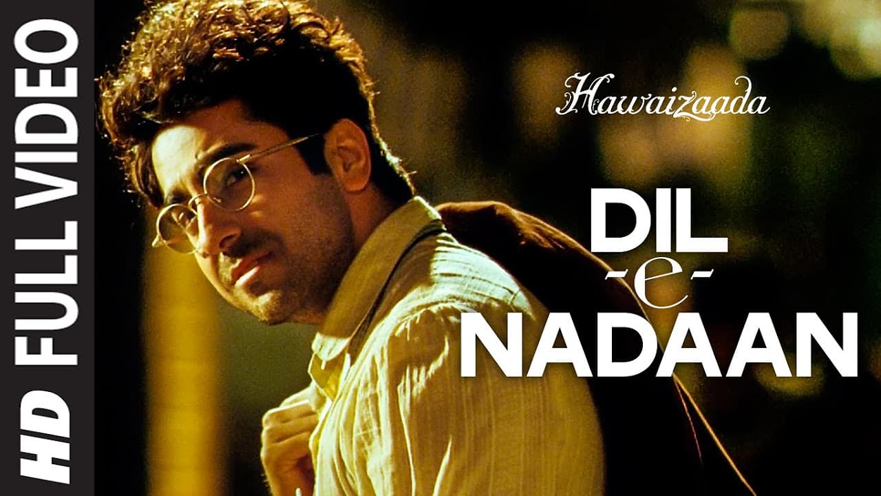 'Dil-e-Nadaan' FULL VIDEO Song | Ayushmann Khurrana, Shweta Subram | Hawaizaada | T-Series