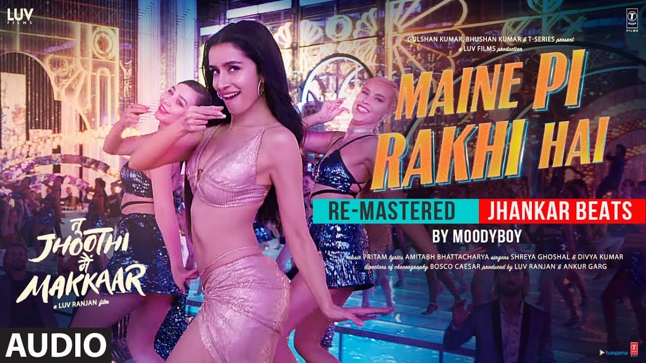Maine Pi Rakhi Hai (Jhankar Beat)(Audio): Ranbir Kapoor,Shraddha K | Pritam,Shreya,Divya | DJ Moody