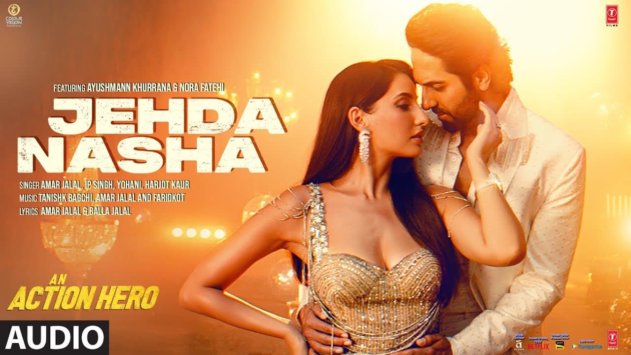 Jehda Nasha (Audio) An Action Hero | Ayushmann, Nora | Tanishk Faridkot Amar IP Singh Yohani Harjot