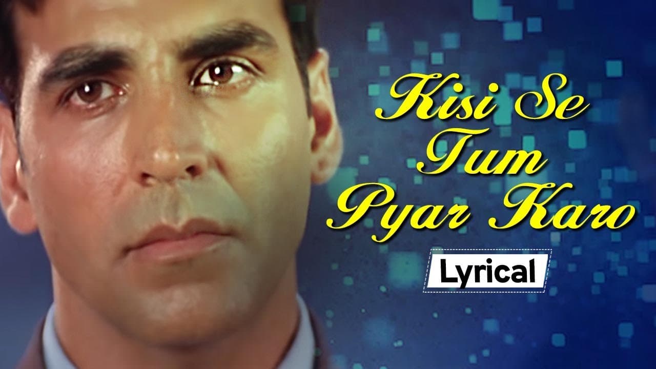 Best Of Akshay Kumar - Kisise Tum Pyar Karo With Lyrics | Mohabbat Ka Gam Hai | Andaz (2003)