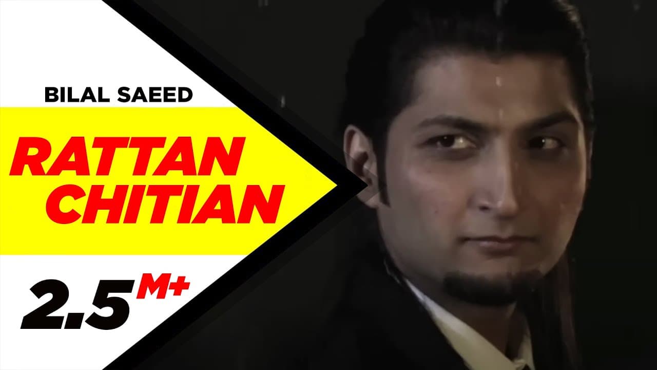 Rattan Chitian (Official Video) | Bilal Saeed | New Punjabi Song | Latest Punjabi Song