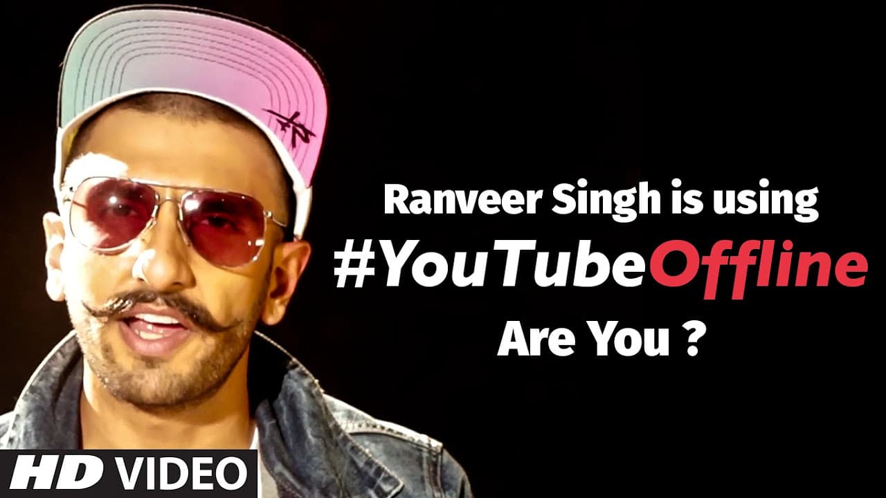YouTube Offline with Ranveer Singh