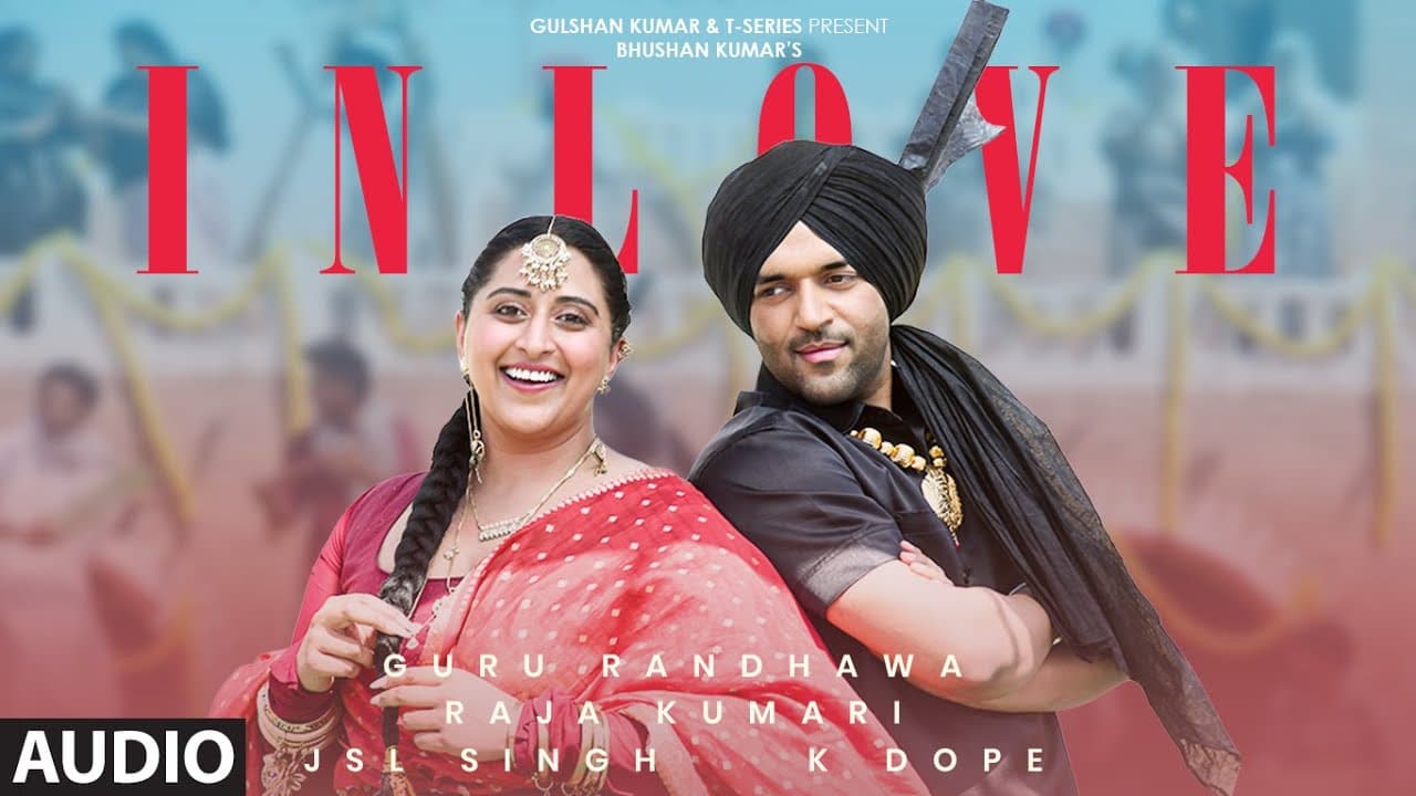 IN LOVE (Full Audio): GURU RANDHAWA, RAJA KUMARI