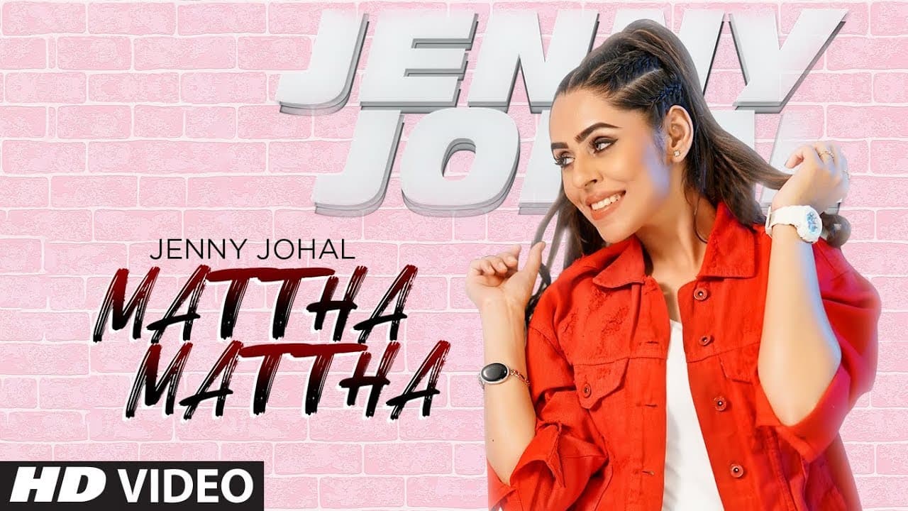 Mattha Mattha: Jenny Johal (Full Song) Jassi X | Arjan Virk | Latest Punjabi Songs 2019