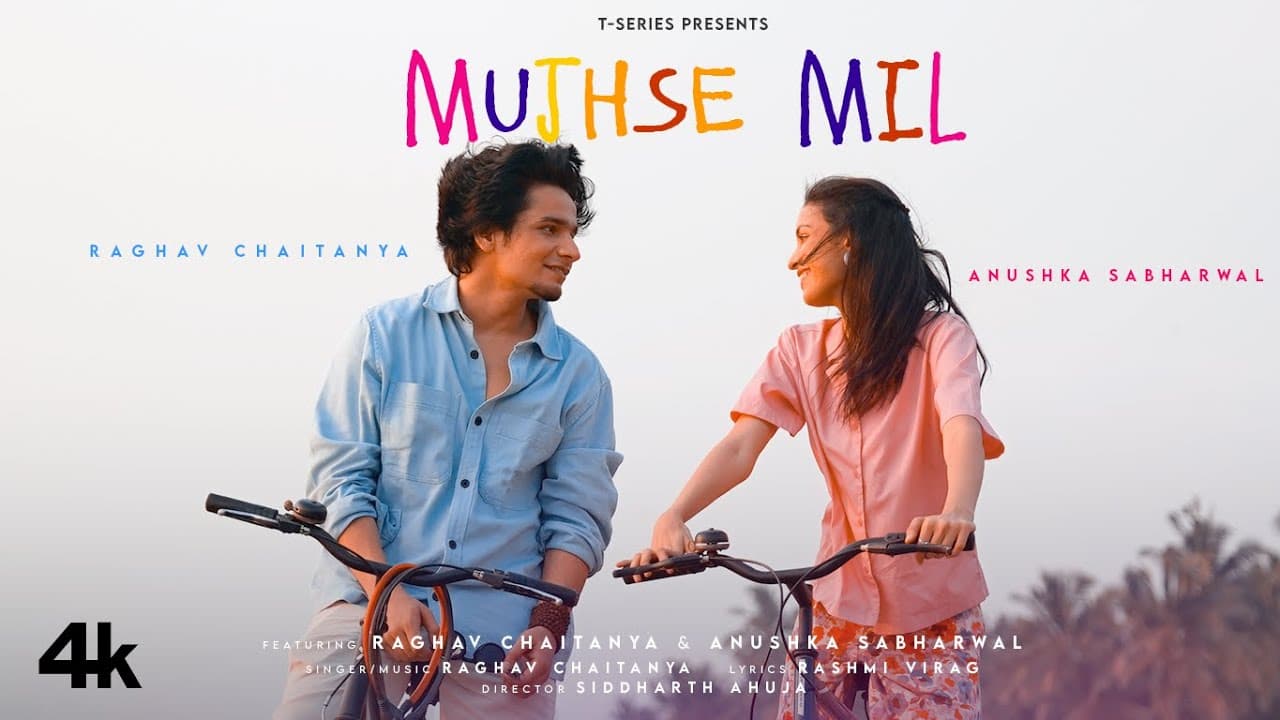 Mujhse Mil (Official Music Video): Raghav Chaitanya |Anushka Sabharwal |Rashmi Virag |Bhushan Kumar