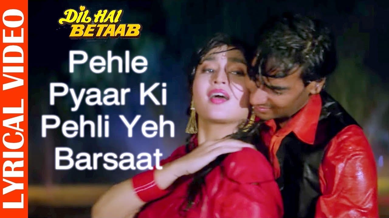 Pehle Pyaar Ki Pehli Yeh Barsaat - Lyrical Video | Ajay Devgan | Dil Hai Betaab |Hindi Romantic Song