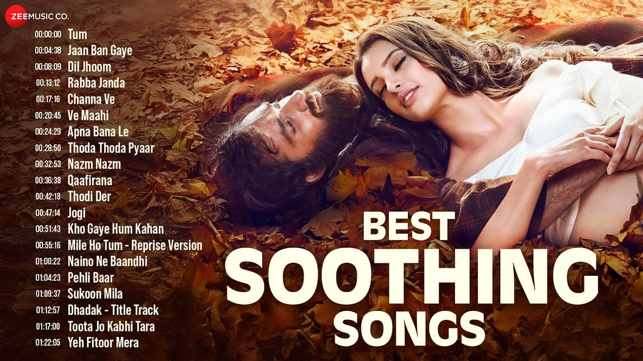 Best Soothing Songs ❤️| Tum Nazar Mein Raho, Jaan Ban Gaye, Dil Jhoom, Channa Ve, Rabba Janda & More