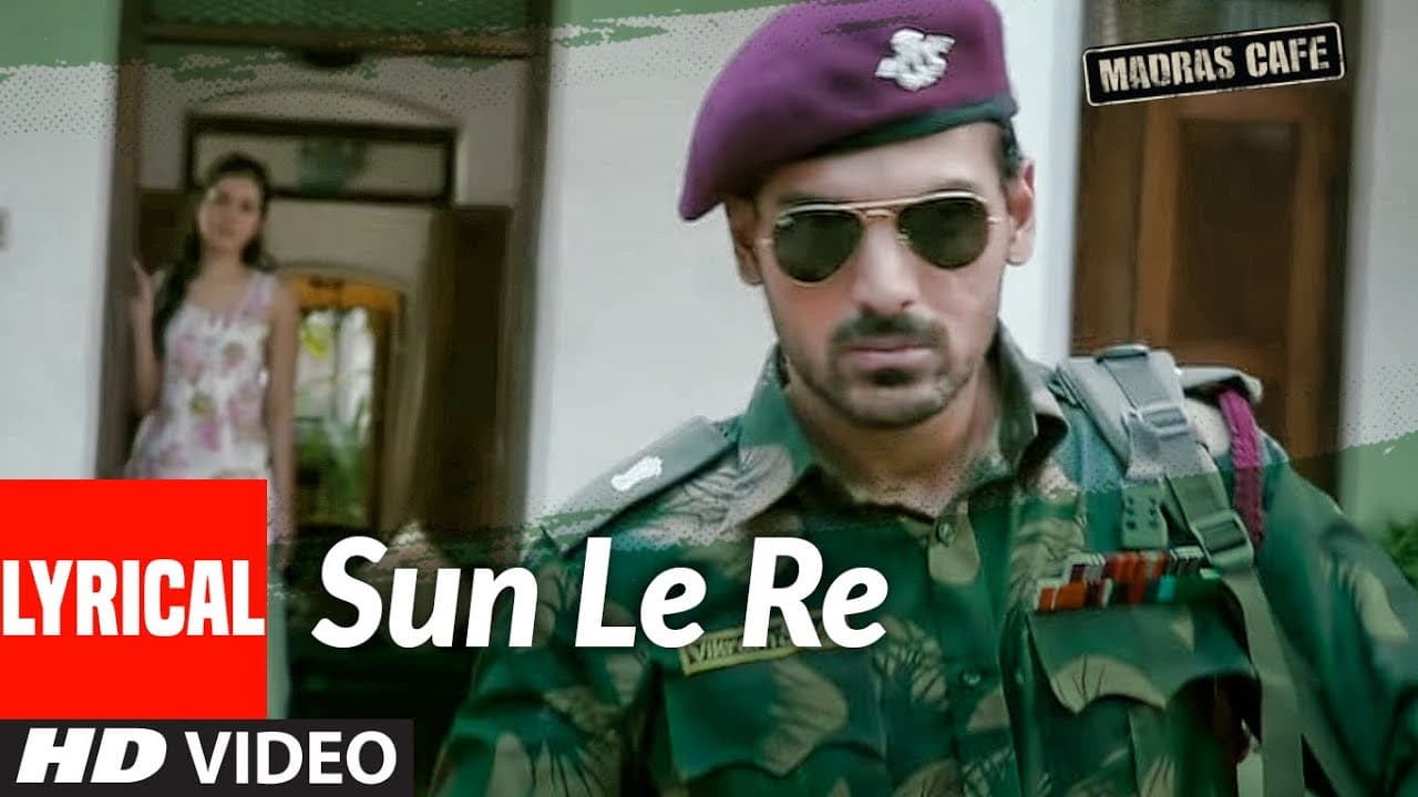 Sun Le Re Lyrical | Madras Cafe | John Abraham, Nargis Fakhri | Papon | Shantanu Moitra