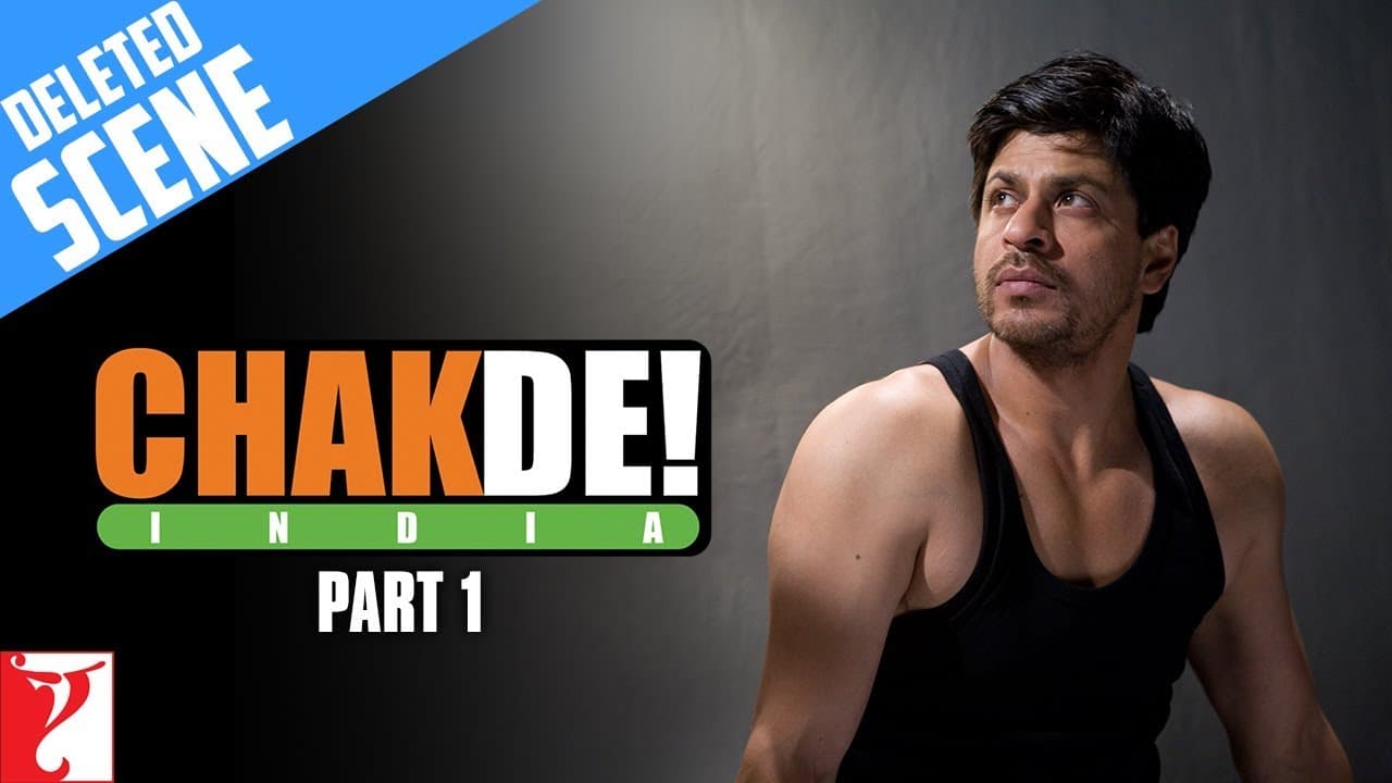 Deleted Scenes | Part 1 | Chak De India | Shah Rukh Khan | Shimit Amin