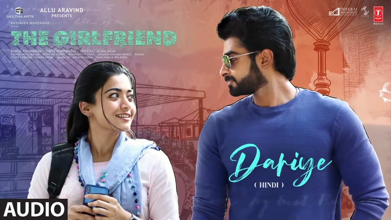 Dariya (Full Audio) | The Girlfriend | Rashmika Mandanna | Dheekshith Shetty | Hesham | Garima Obrah
