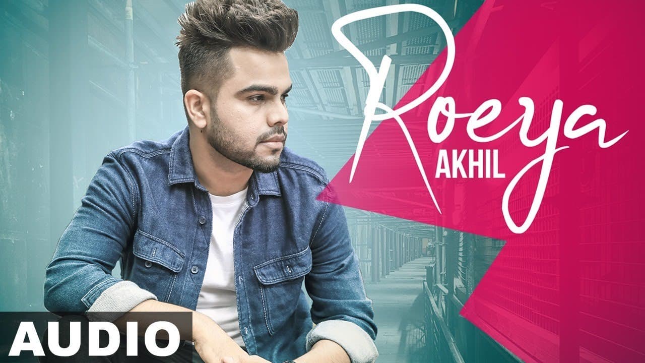 Roeya (Full Audio) | Akhil | Latest Punjabi Song 2019 | Speed Records