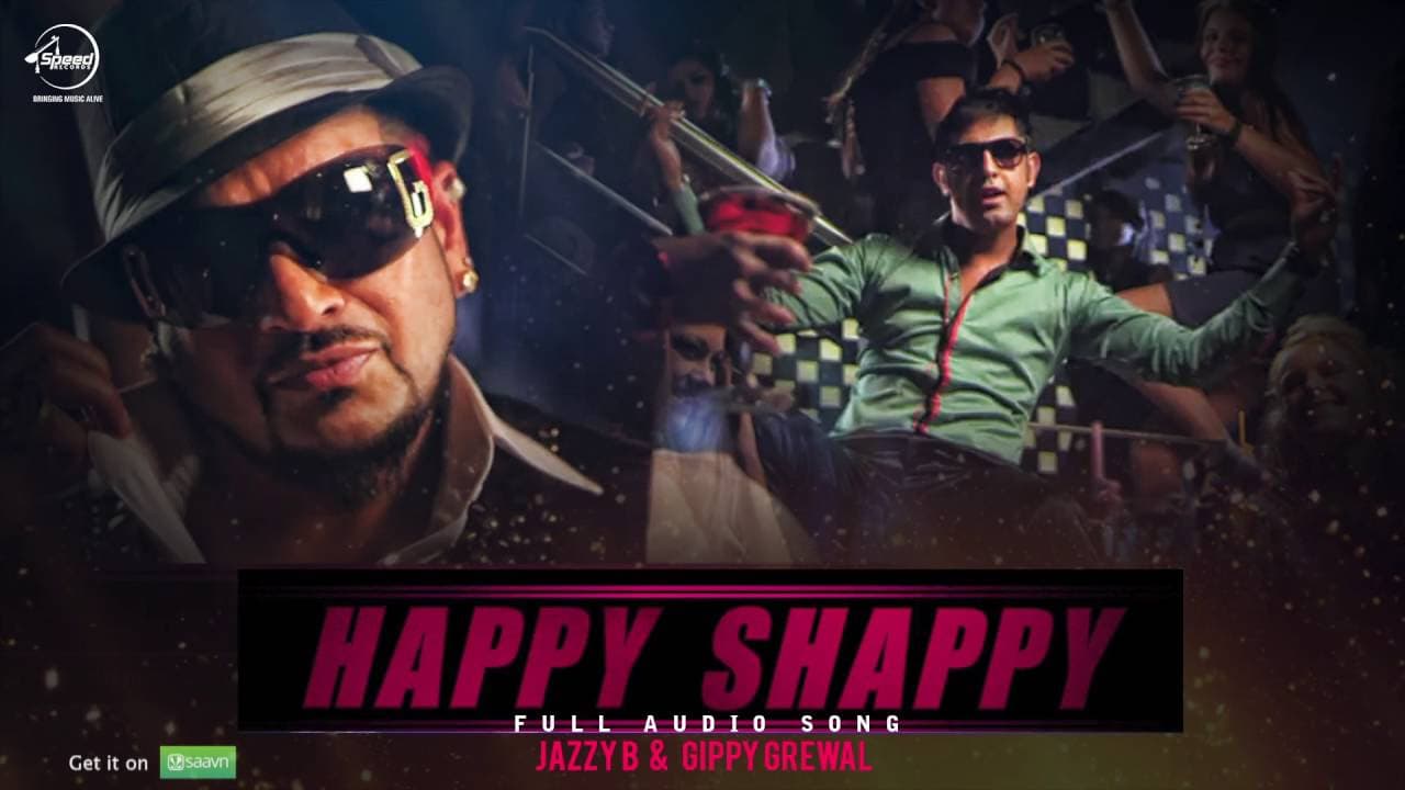 Happy Shappy ( Full Audio Song ) | Jazzy B | Gippy Grewal | Punjabi Song Collection | Speed Records