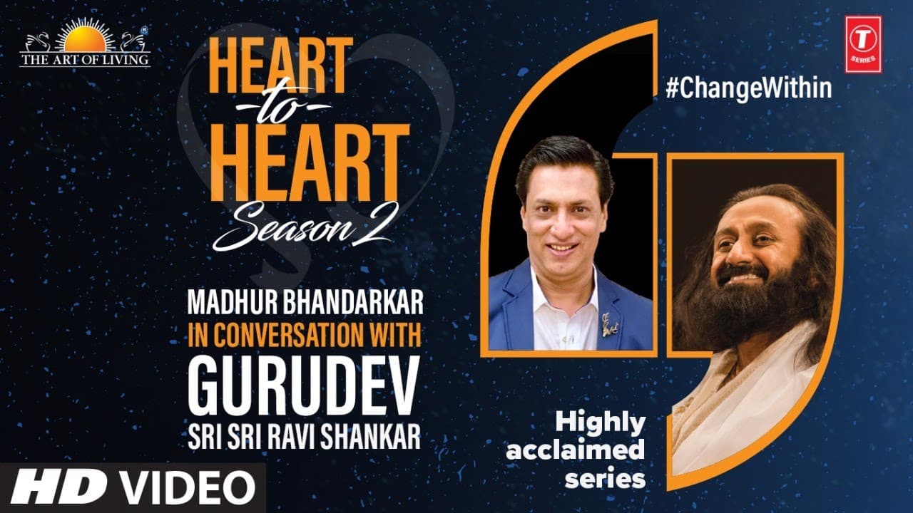 Madhur Bhandarkar In Conversation With Gurudev Sri Sri Ravi Shankar | Heart To Heart Season 2