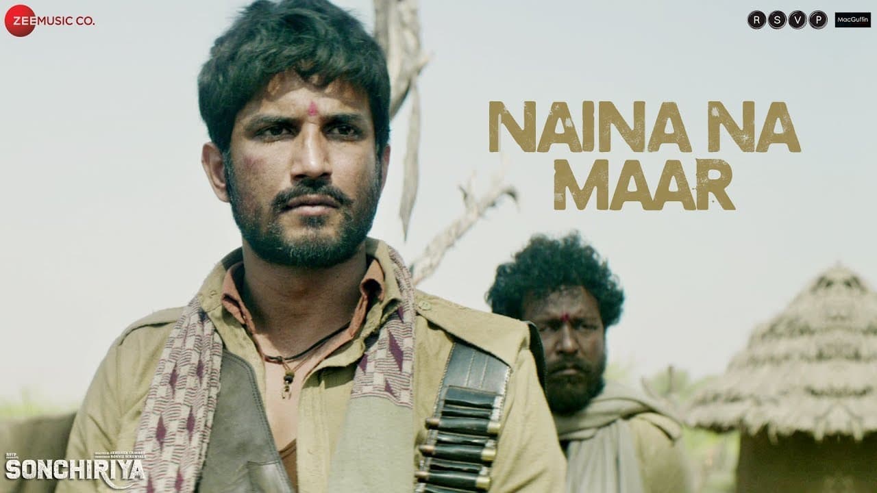 Naina Na Maar - Full Video | Sonchiriya | Sushant Singh Rajput | Bhumi Pednekar | Vishal Bhardwaj