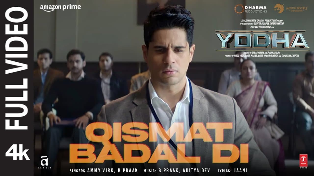 YODHA: Qismat Badal Di (Full Video) Sidharth Malhotra, Raashii K | Ammy Virk, B Praak | Aditya,Jaani